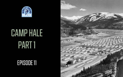 Camp Hale, Part 1: Episode 11