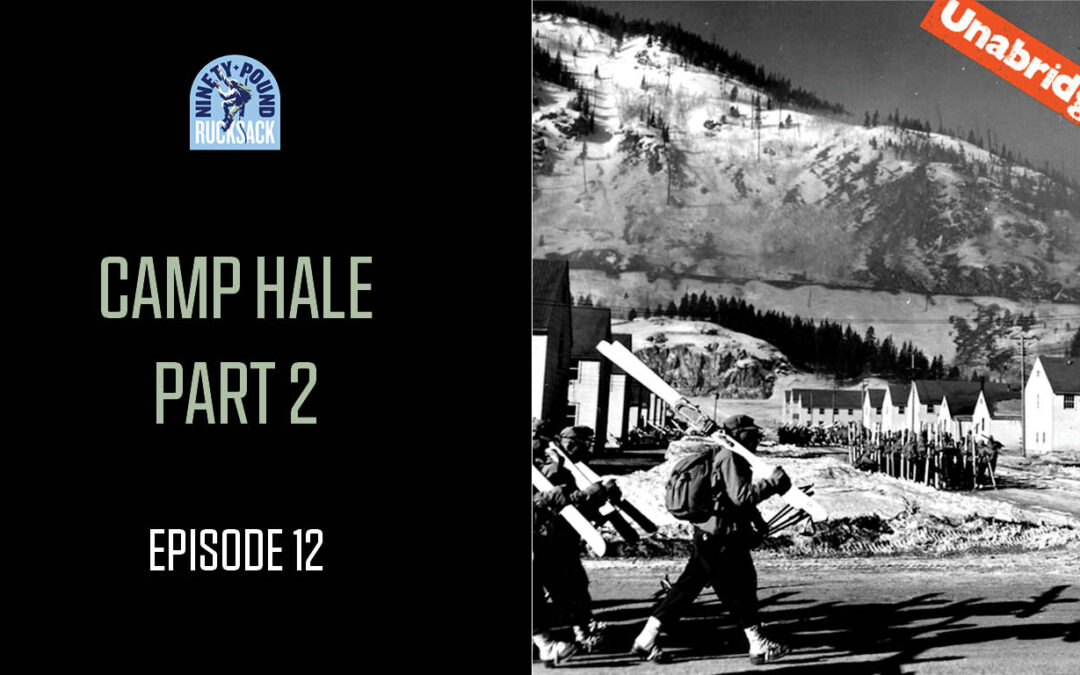 Camp Hale, Part 2: Episode 12 unabridged