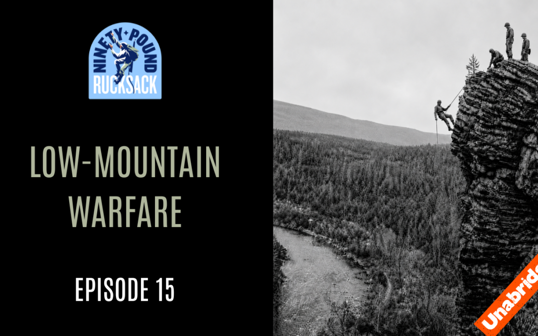 Low-Mountain Warfare: Episode 15, Unabridged